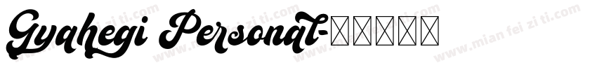 Gyahegi Personal字体转换